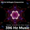396 Hz Solfeggio Frequencies - Power to Achieve Your Goals, 396 Hz Music